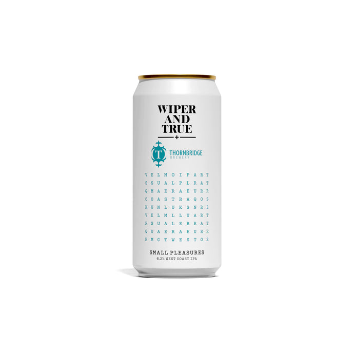 Small Pleasures, 6.2% West Coast IPA by Wiper and True x Thornbridge Brewery